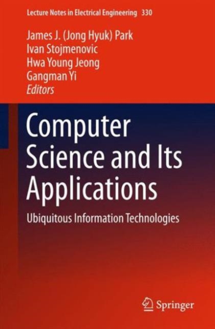 Computer Science and its Applications : Ubiquitous Information Technologies, Hardback Book