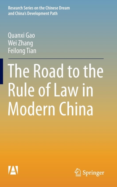 The Road to the Rule of Law in Modern China, Hardback Book