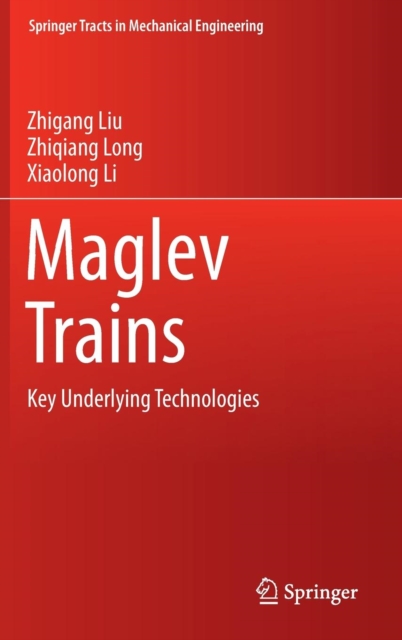 Maglev Trains : Key Underlying Technologies, Hardback Book