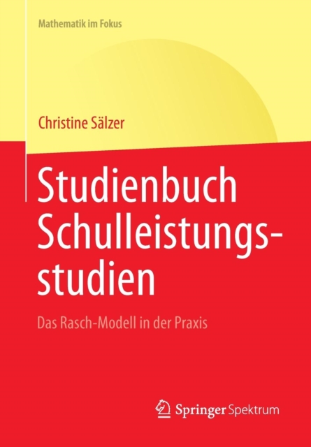 Studienbuch Schulleistungsstudien : Das Rasch-Modell in Der Praxis, Paperback / softback Book