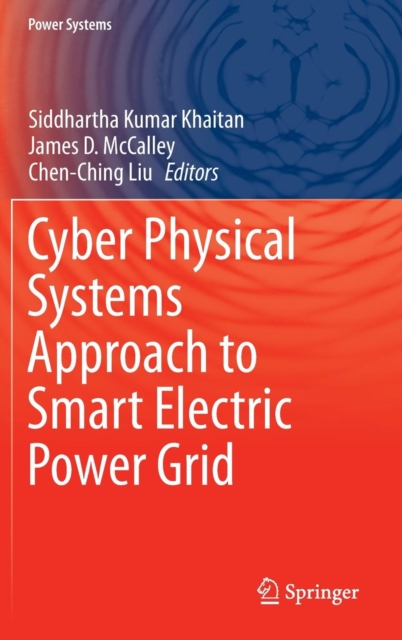 Cyber Physical Systems Approach to Smart Electric Power Grid, Hardback Book