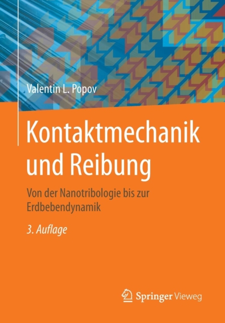 Kontaktmechanik und Reibung : Von der Nanotribologie bis zur Erdbebendynamik, Paperback / softback Book