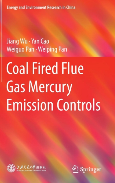 Coal Fired Flue Gas Mercury Emission Controls, Hardback Book