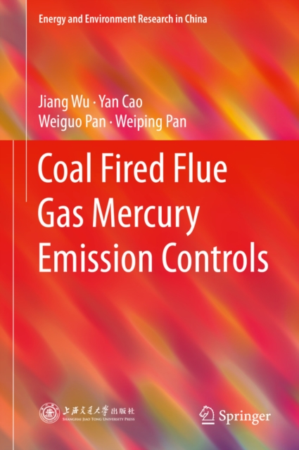 Coal Fired Flue Gas Mercury Emission Controls, PDF eBook