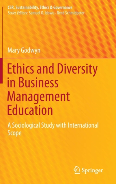 Ethics and Diversity in Business Management Education : A Sociological Study with International Scope, Hardback Book