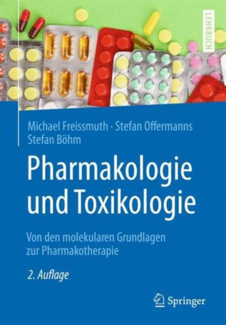 Pharmakologie und Toxikologie : Von den molekularen Grundlagen zur Pharmakotherapie, Hardback Book