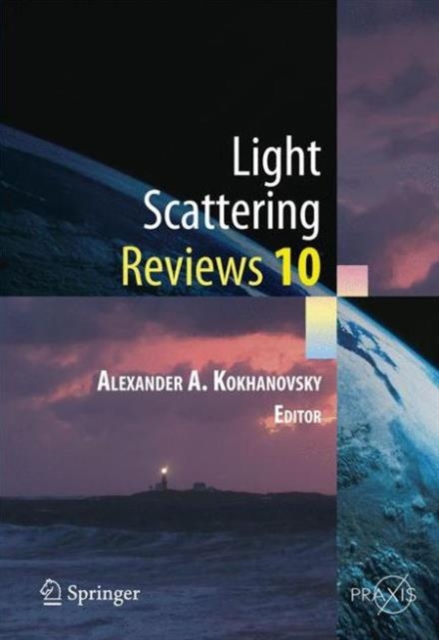 Light Scattering Reviews 10 : Light Scattering and Radiative Transfer, Hardback Book