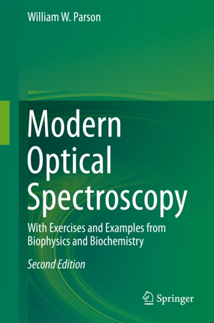 Modern Optical Spectroscopy : With Exercises and Examples from Biophysics and Biochemistry, PDF eBook