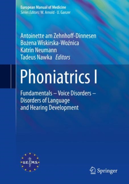 Phoniatrics I : Fundamentals - Voice Disorders - Disorders of  Language and Hearing Development, Paperback / softback Book