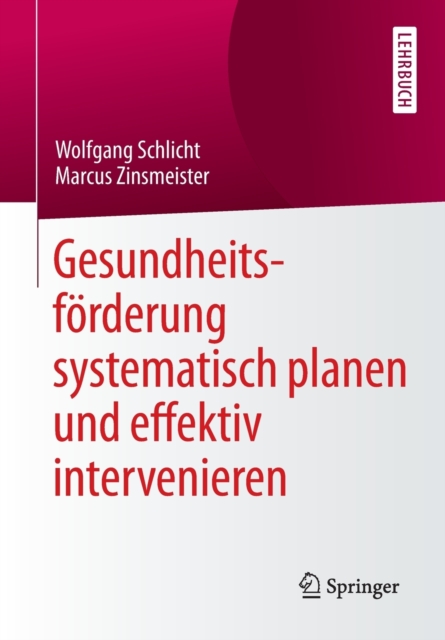 Gesundheitsforderung systematisch planen und effektiv intervenieren, Paperback / softback Book