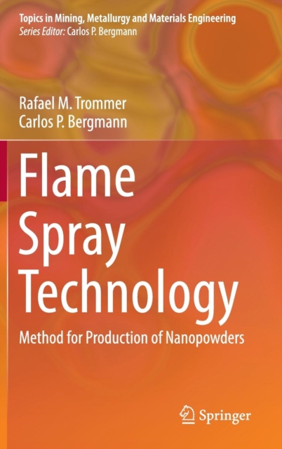 Flame Spray Technology : Method for Production of Nanopowders, Hardback Book