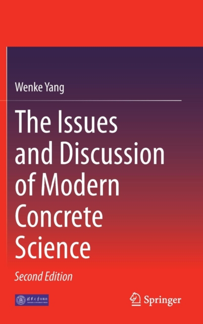 The Issues and Discussion of Modern Concrete Science, Hardback Book