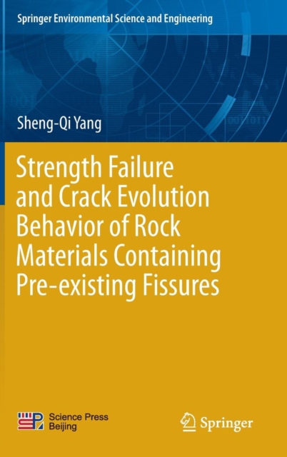 Strength Failure and Crack Evolution Behavior of Rock Materials Containing Pre-Existing Fissures, Hardback Book