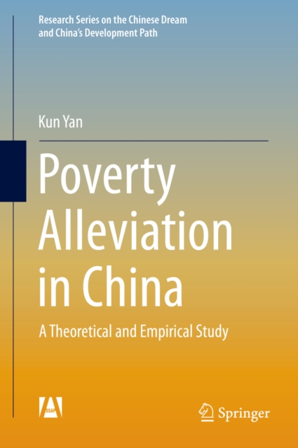 Poverty Alleviation in China : A Theoretical and Empirical Study, PDF eBook