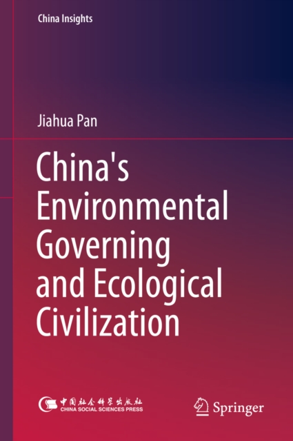 China's Environmental Governing and Ecological Civilization, PDF eBook