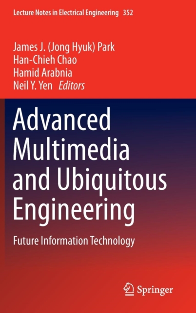Advanced Multimedia and Ubiquitous Engineering : Future Information Technology, Hardback Book