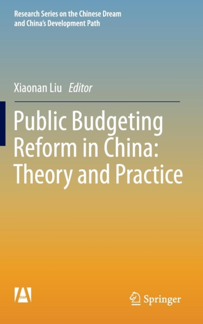Public Budgeting Reform in China: Theory and Practice, Hardback Book