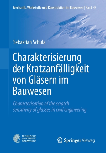 Charakterisierung der Kratzanfalligkeit von Glasern im Bauwesen : Characterisation of the scratch sensitivity of glasses in civil engineering, Paperback / softback Book