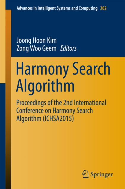 Harmony Search Algorithm : Proceedings of the 2nd International Conference on Harmony Search Algorithm (ICHSA2015), PDF eBook