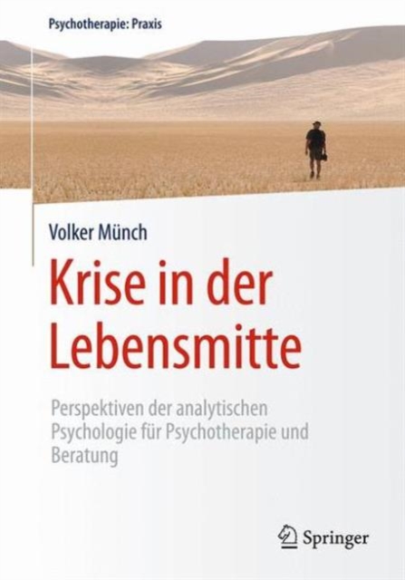 Krise in der Lebensmitte : Perspektiven der analytischen Psychologie fur Psychotherapie und Beratung, Hardback Book