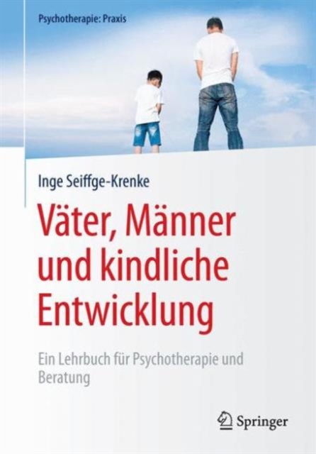 Vater, Manner und kindliche Entwicklung : Ein Lehrbuch fur Psychotherapie und Beratung, Hardback Book