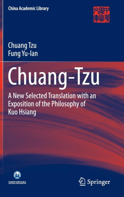 Chuang-Tzu : A New Selected Translation with an Exposition of the Philosophy of Kuo Hsiang, Hardback Book
