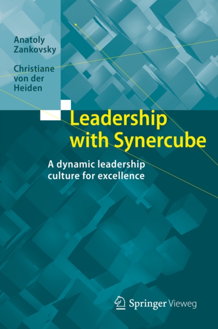 Leadership with Synercube : A dynamic leadership culture for excellence, PDF eBook