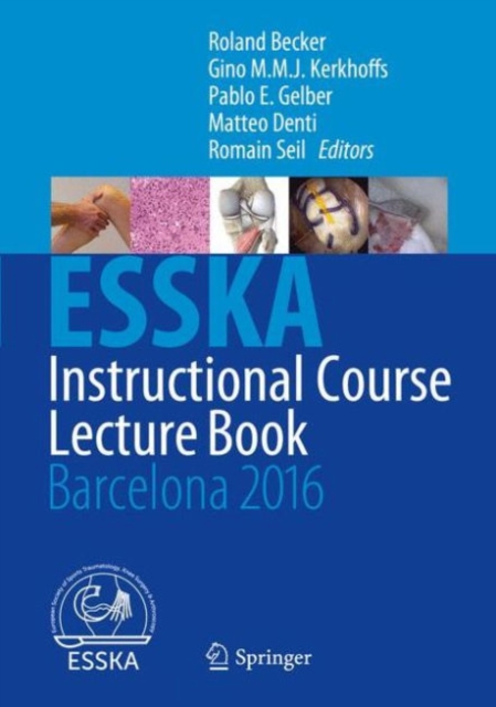ESSKA Instructional Course Lecture Book : Barcelona 2016, Hardback Book