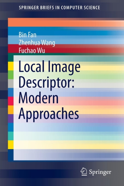Local Image Descriptor: Modern Approaches, Paperback / softback Book