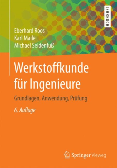 Werkstoffkunde Fur Ingenieure : Grundlagen, Anwendung, Prufung, Paperback / softback Book