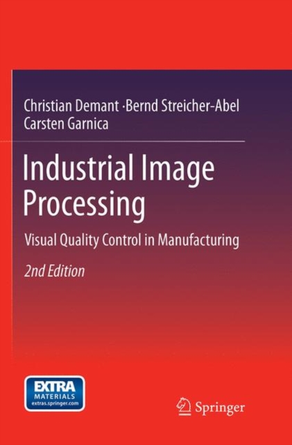 Industrial Image Processing : Visual Quality Control in Manufacturing, Paperback / softback Book