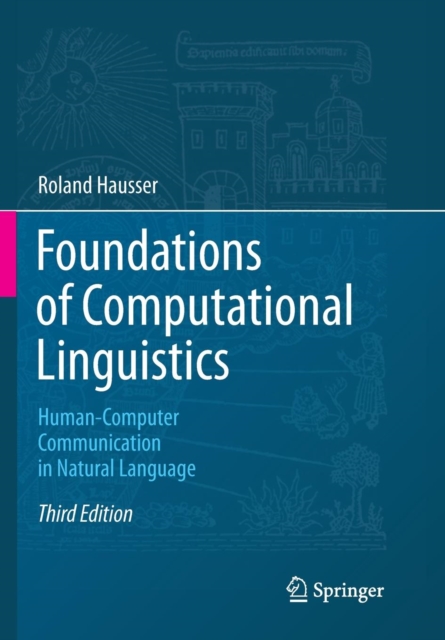 Foundations of Computational Linguistics : Human-Computer Communication in Natural Language, Paperback / softback Book