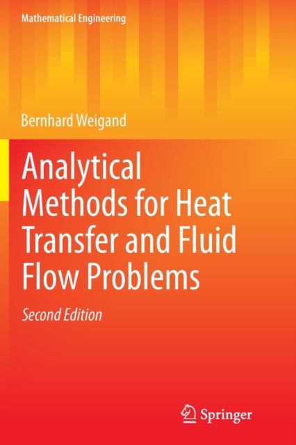 Analytical Methods for Heat Transfer and Fluid Flow Problems, Paperback / softback Book
