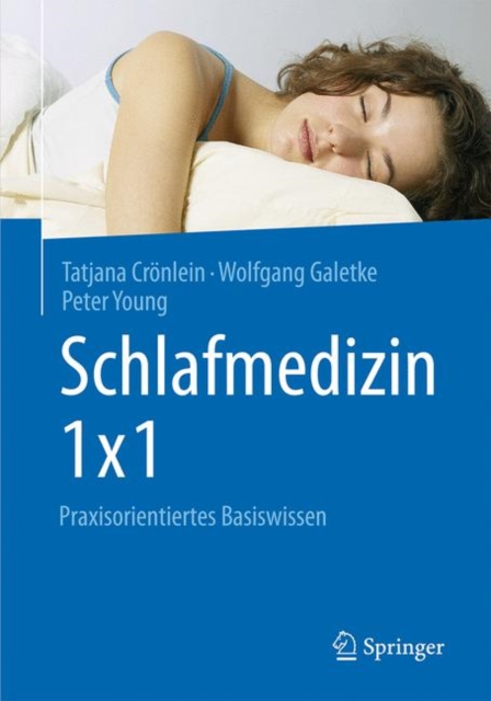 Schlafmedizin 1x1 : Praxisorientiertes Basiswissen, Paperback Book