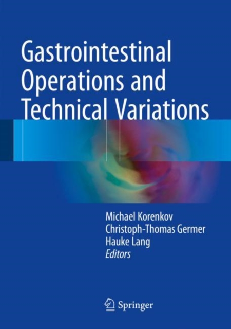 Gastrointestinal Operations and Technical Variations, Hardback Book