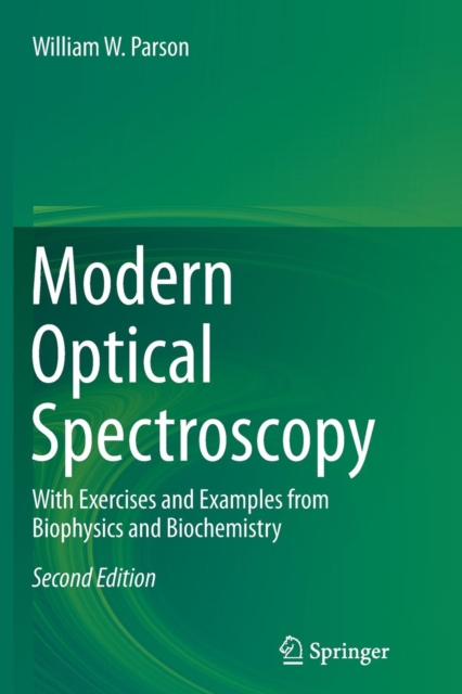Modern Optical Spectroscopy : With Exercises and Examples from Biophysics and Biochemistry, Paperback / softback Book
