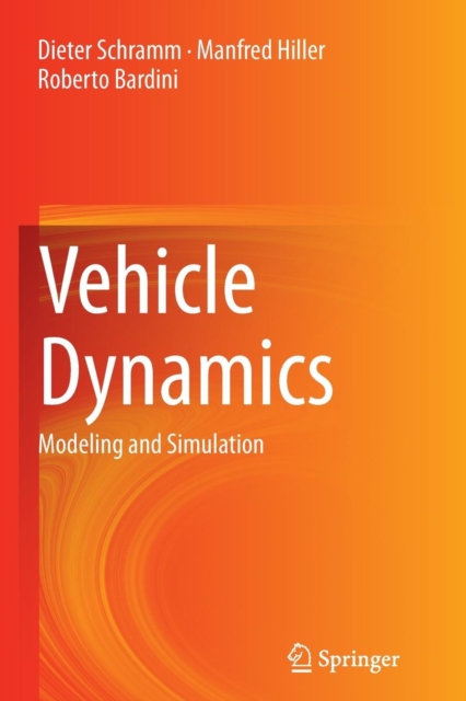 Vehicle Dynamics : Modeling and Simulation, Paperback / softback Book
