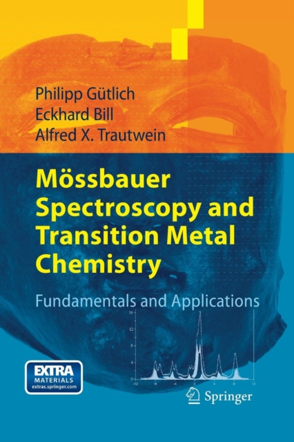 Mossbauer Spectroscopy and Transition Metal Chemistry : Fundamentals and Applications, Paperback / softback Book