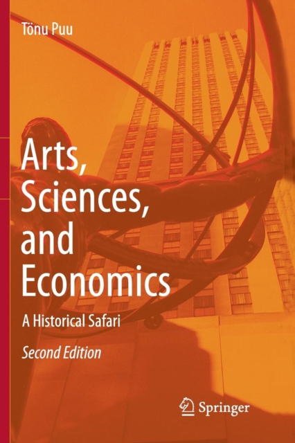 Arts, Sciences, and Economics : A Historical Safari, Paperback / softback Book