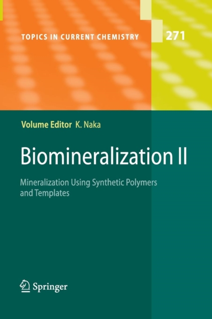 Biomineralization II : Mineralization Using Synthetic Polymers and Templates, Paperback / softback Book