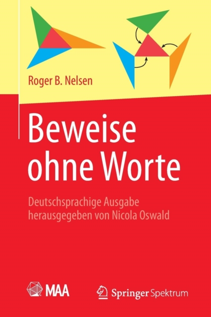 Beweise ohne Worte : Deutschsprachige Ausgabe herausgegeben von Nicola Oswald, Paperback / softback Book