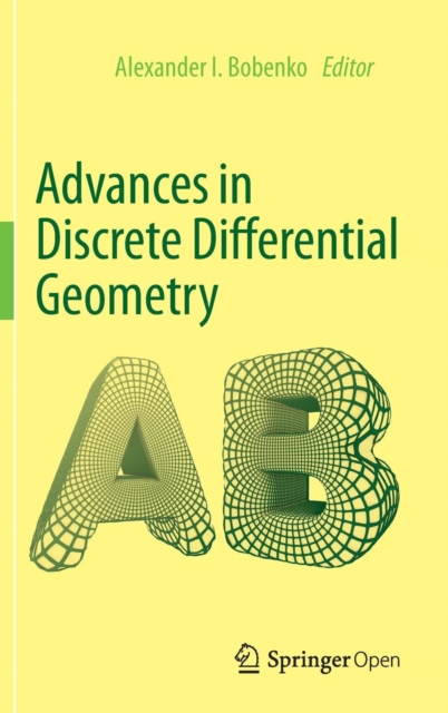 Advances in Discrete Differential Geometry, Hardback Book