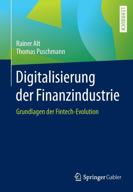 Digitalisierung der Finanzindustrie : Grundlagen der Fintech-Evolution, Paperback / softback Book