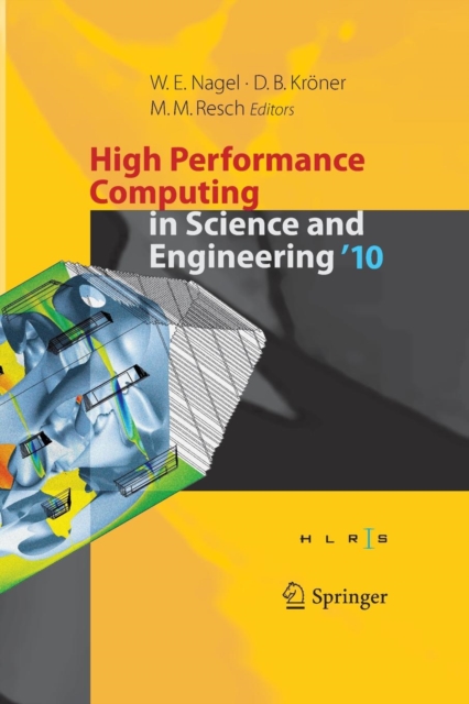 High Performance Computing in Science and Engineering '10 : Transactions of the High Performance Computing Center, Stuttgart (HLRS) 2010, Paperback / softback Book