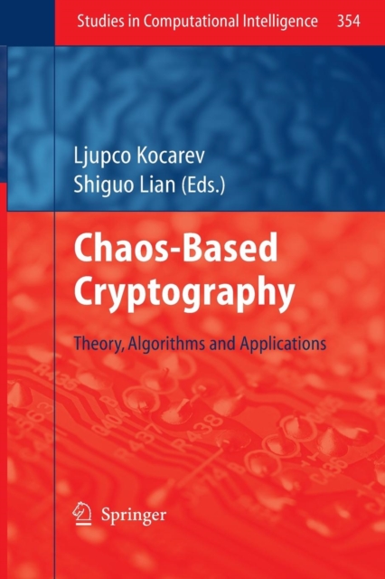 Chaos-based Cryptography : Theory, Algorithms and Applications, Paperback / softback Book