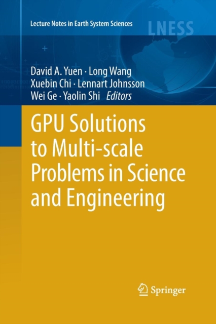 GPU Solutions to Multi-scale Problems in Science and Engineering, Paperback / softback Book