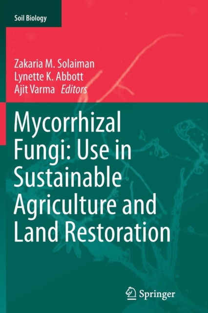 Mycorrhizal Fungi: Use in Sustainable Agriculture and Land Restoration, Paperback / softback Book