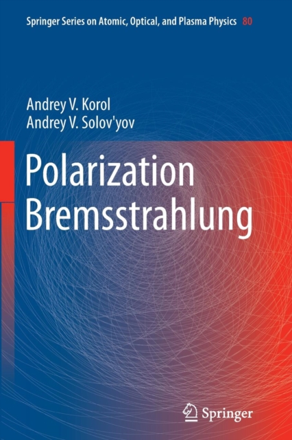 Polarization Bremsstrahlung, Paperback / softback Book