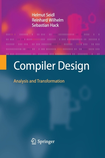 Compiler Design : Analysis and Transformation, Paperback / softback Book