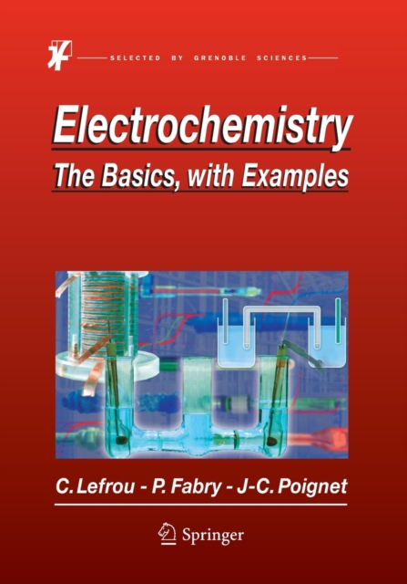 Electrochemistry : The Basics, With Examples, Paperback / softback Book